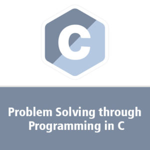 Programming and Problem Solving through C